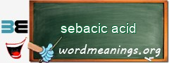 WordMeaning blackboard for sebacic acid